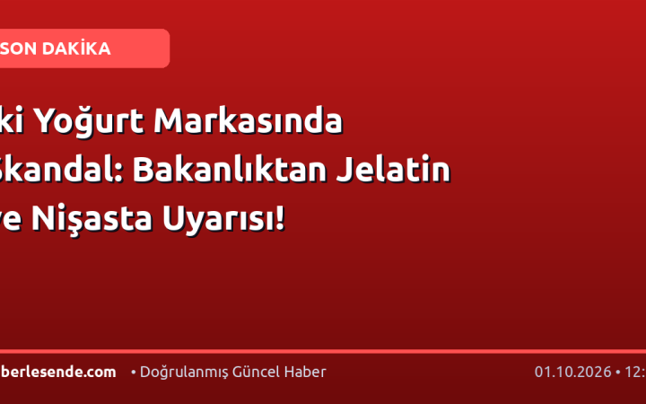 İki Yoğurt Markasında Skandal: Bakanlıktan Jelatin ve Nişasta Uyarısı!