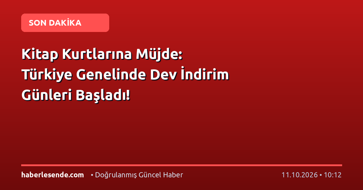 Kitap Kurtlarına Müjde: Türkiye Genelinde Dev İndirim Günleri Başladı!