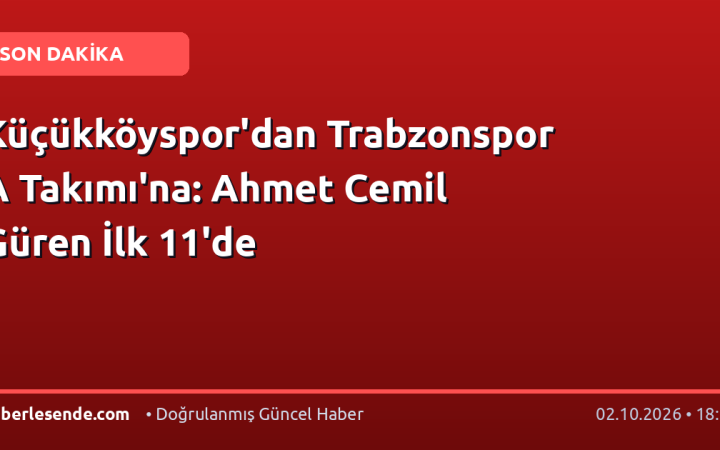 Küçükköyspor'dan Trabzonspor A Takımı'na: Ahmet Cemil Güren İlk 11'de