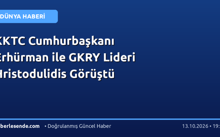 KKTC Cumhurbaşkanı Erhürman ile GKRY Lideri Hristodulidis Görüştü