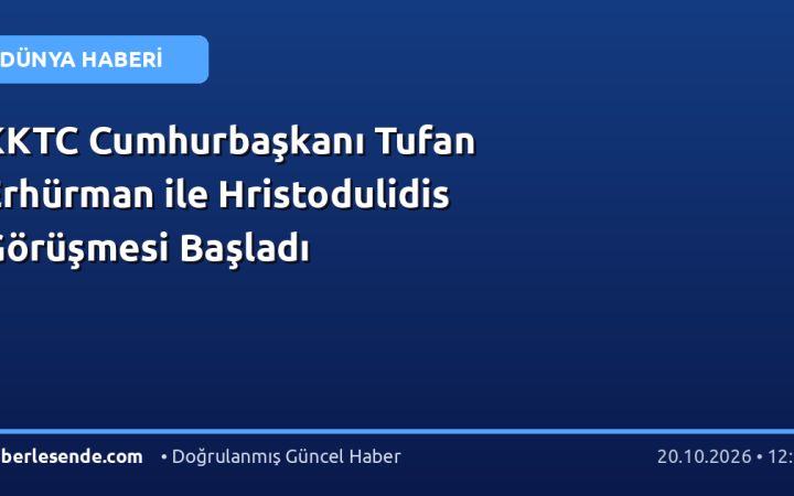 KKTC Cumhurbaşkanı Tufan Erhürman ile Hristodulidis Görüşmesi Başladı