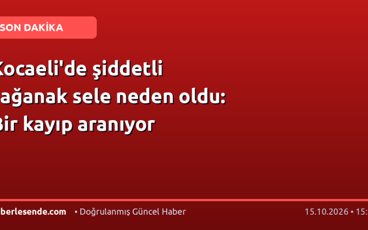 Kocaeli'de şiddetli sağanak sele neden oldu: Bir kayıp aranıyor