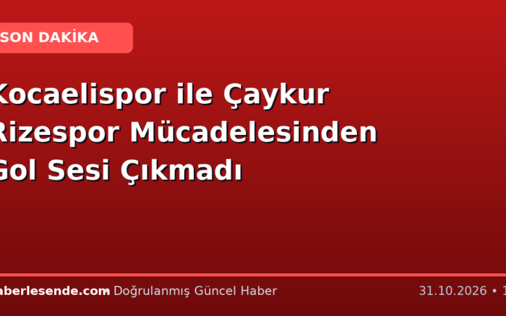 Kocaelispor ile Çaykur Rizespor Mücadelesinden Gol Sesi Çıkmadı