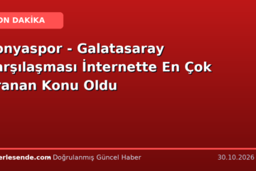 Konyaspor - Galatasaray Karşılaşması İnternette En Çok Aranan Konu Oldu