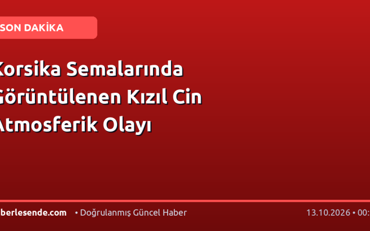 Korsika Semalarında Görüntülenen Kızıl Cin Atmosferik Olayı