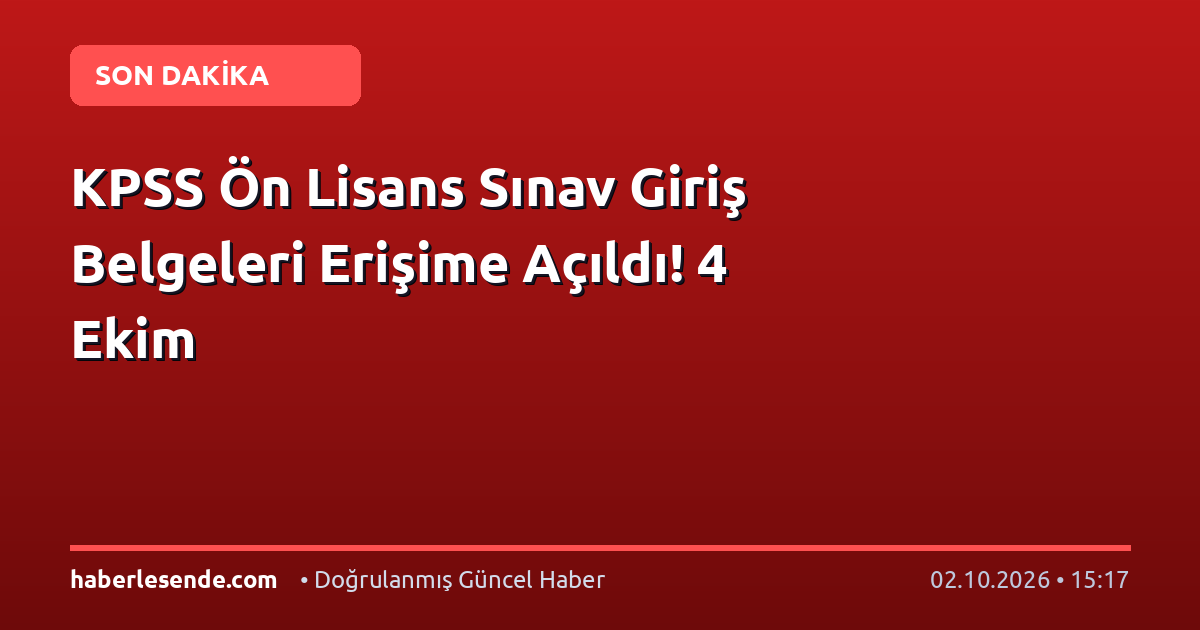 KPSS Ön Lisans Sınav Giriş Belgeleri Erişime Açıldı! 4 Ekim