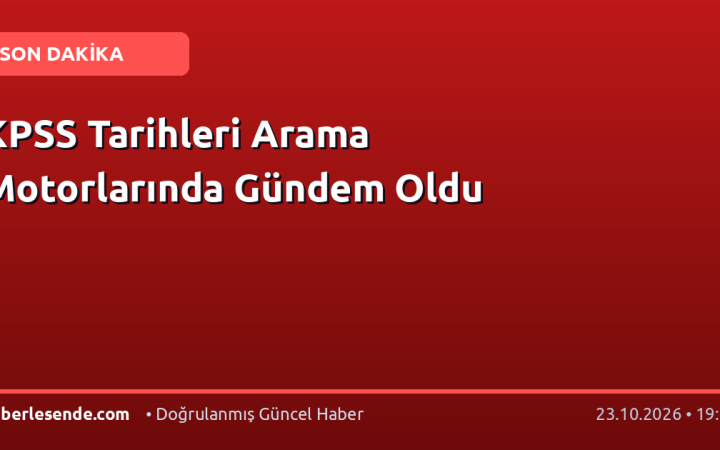 KPSS Tarihleri Arama Motorlarında Gündem Oldu