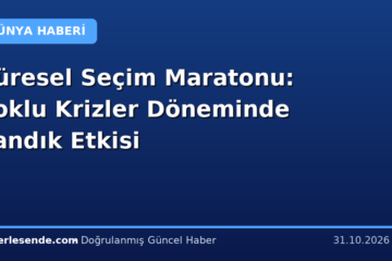 Küresel Seçim Maratonu: Çoklu Krizler Döneminde Sandık Etkisi