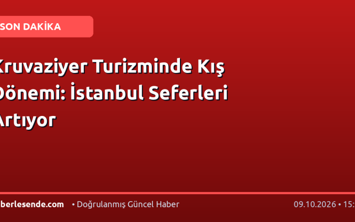 Kruvaziyer Turizminde Kış Dönemi: İstanbul Seferleri Artıyor