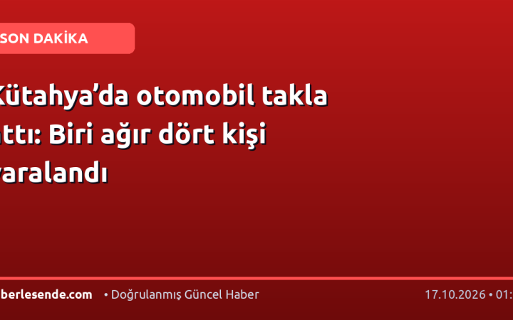 Kütahya’da otomobil takla attı: Biri ağır dört kişi yaralandı