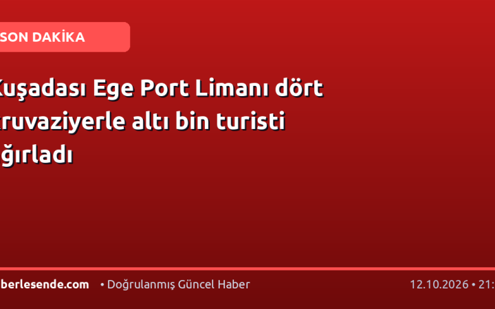 Kuşadası Ege Port Limanı dört kruvaziyerle altı bin turisti ağırladı