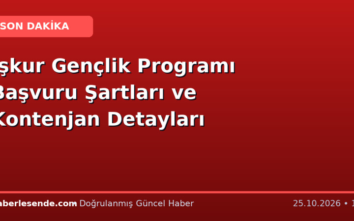 İşkur Gençlik Programı Başvuru Şartları ve Kontenjan Detayları