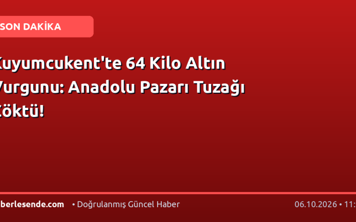 Kuyumcukent'te 64 Kilo Altın Vurgunu: Anadolu Pazarı Tuzağı Çöktü!