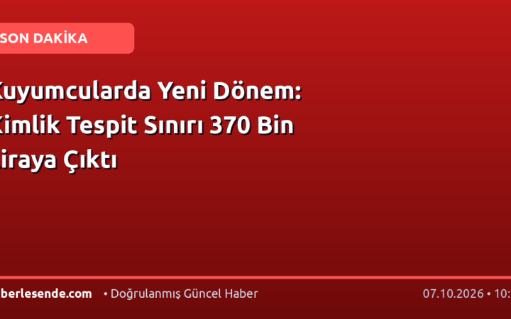 Kuyumcularda Yeni Dönem: Kimlik Tespit Sınırı 370 Bin Liraya Çıktı