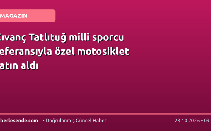 Kıvanç Tatlıtuğ milli sporcu referansıyla özel motosiklet satın aldı