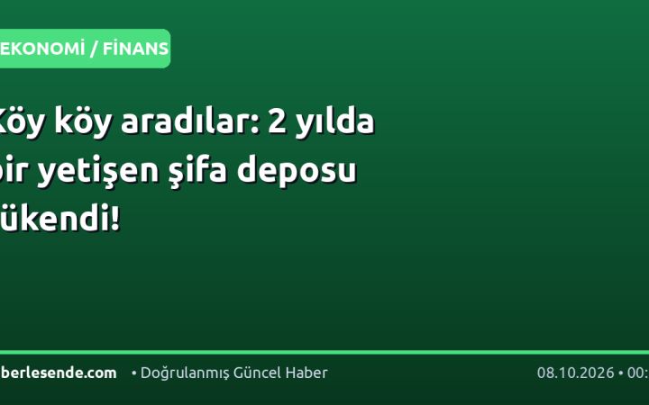 Köy köy aradılar: 2 yılda bir yetişen şifa deposu tükendi!