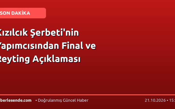 Kızılcık Şerbeti'nin Yapımcısından Final ve Reyting Açıklaması