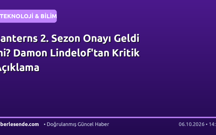 Lanterns 2. Sezon Onayı Geldi mi? Damon Lindelof'tan Kritik Açıklama