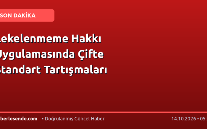 Lekelenmeme Hakkı Uygulamasında Çifte Standart Tartışmaları