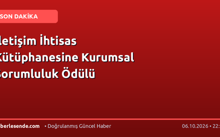 İletişim İhtisas Kütüphanesine Kurumsal Sorumluluk Ödülü