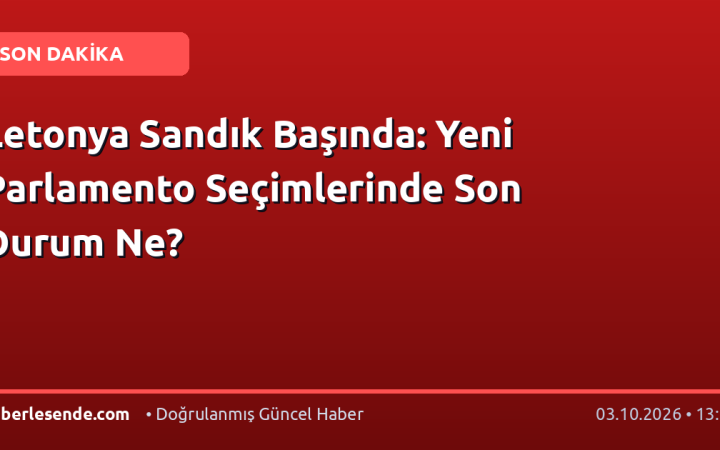 Letonya Sandık Başında: Yeni Parlamento Seçimlerinde Son Durum Ne?