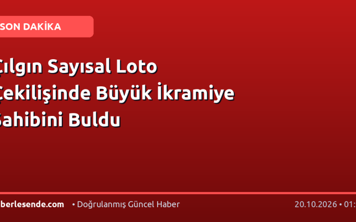 Çılgın Sayısal Loto Çekilişinde Büyük İkramiye Sahibini Buldu