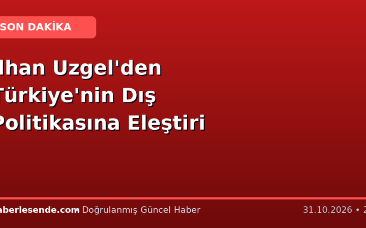 İlhan Uzgel'den Türkiye'nin Dış Politikasına Eleştiri