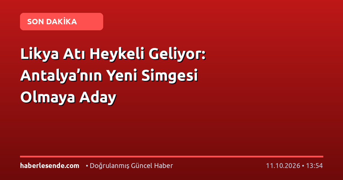 Likya Atı Heykeli Geliyor: Antalya’nın Yeni Simgesi Olmaya Aday