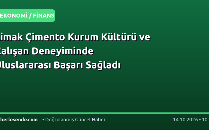 Limak Çimento Kurum Kültürü ve Çalışan Deneyiminde Uluslararası Başarı Sağladı