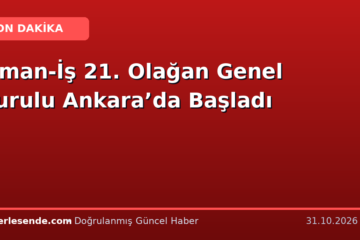 Liman-İş 21. Olağan Genel Kurulu Ankara’da Başladı