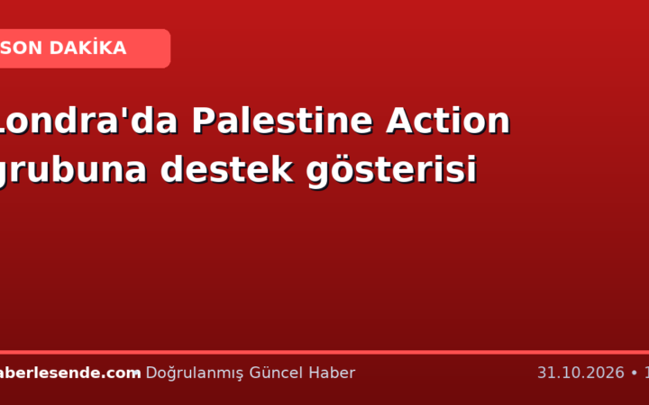 Londra'da Palestine Action grubuna destek gösterisi