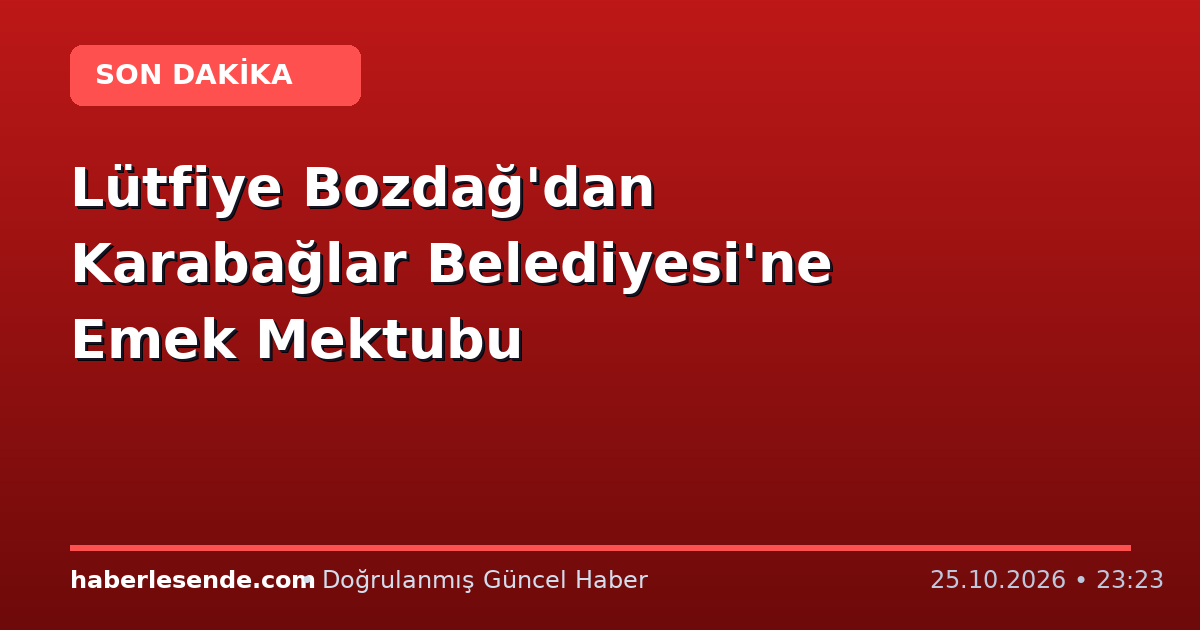 Lütfiye Bozdağ'dan Karabağlar Belediyesi'ne Emek Mektubu
