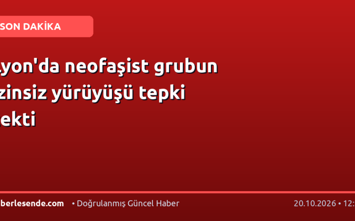 Lyon'da neofaşist grubun izinsiz yürüyüşü tepki çekti