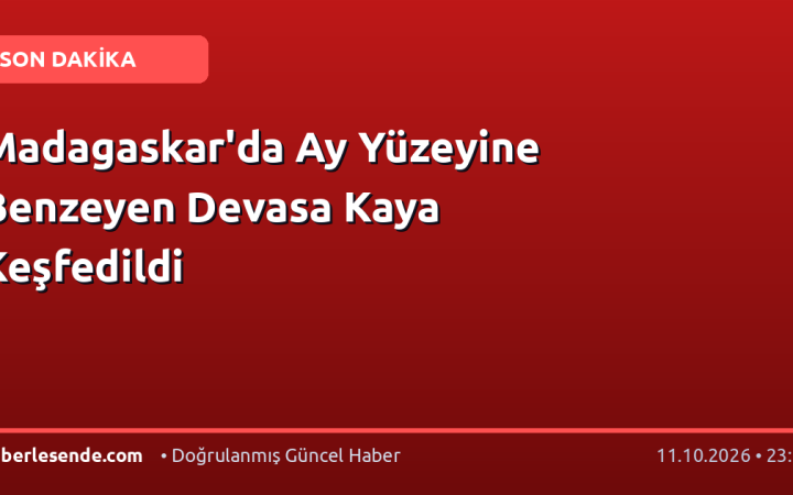 Madagaskar'da Ay Yüzeyine Benzeyen Devasa Kaya Keşfedildi