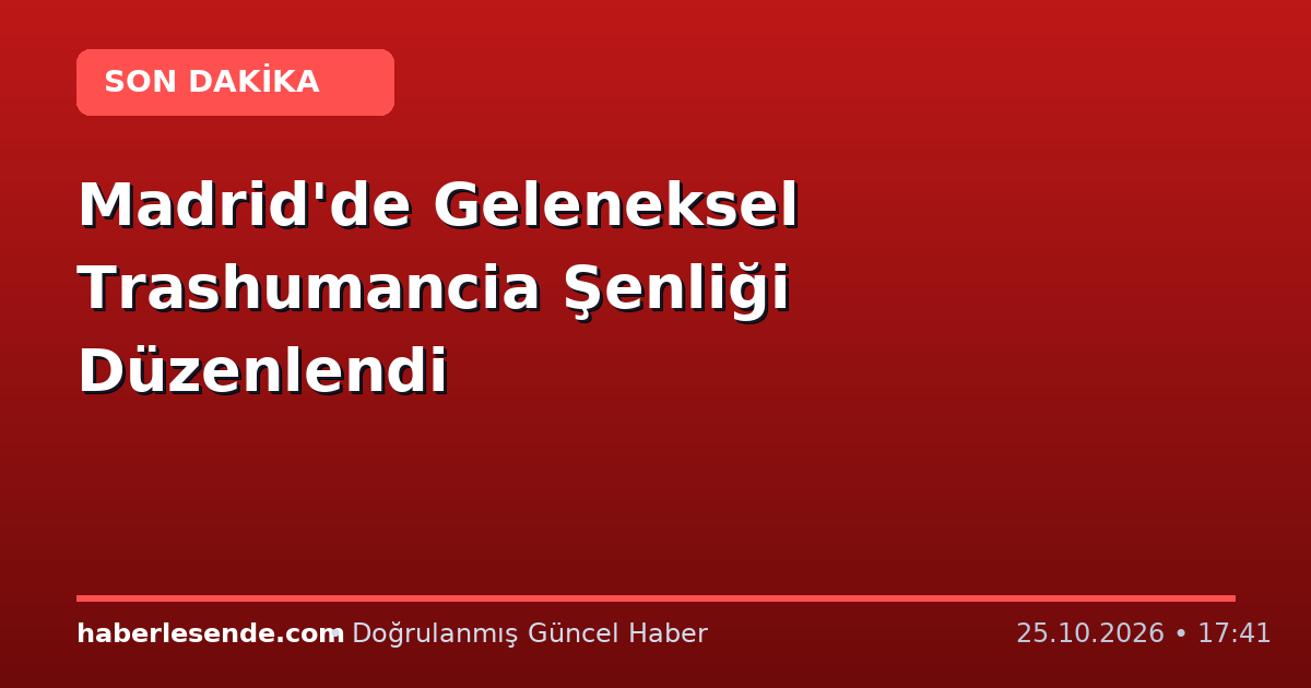 Madrid'de Geleneksel Trashumancia Şenliği Düzenlendi