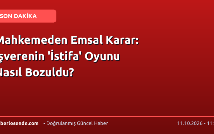 Mahkemeden Emsal Karar: İşverenin 'İstifa' Oyunu Nasıl Bozuldu?