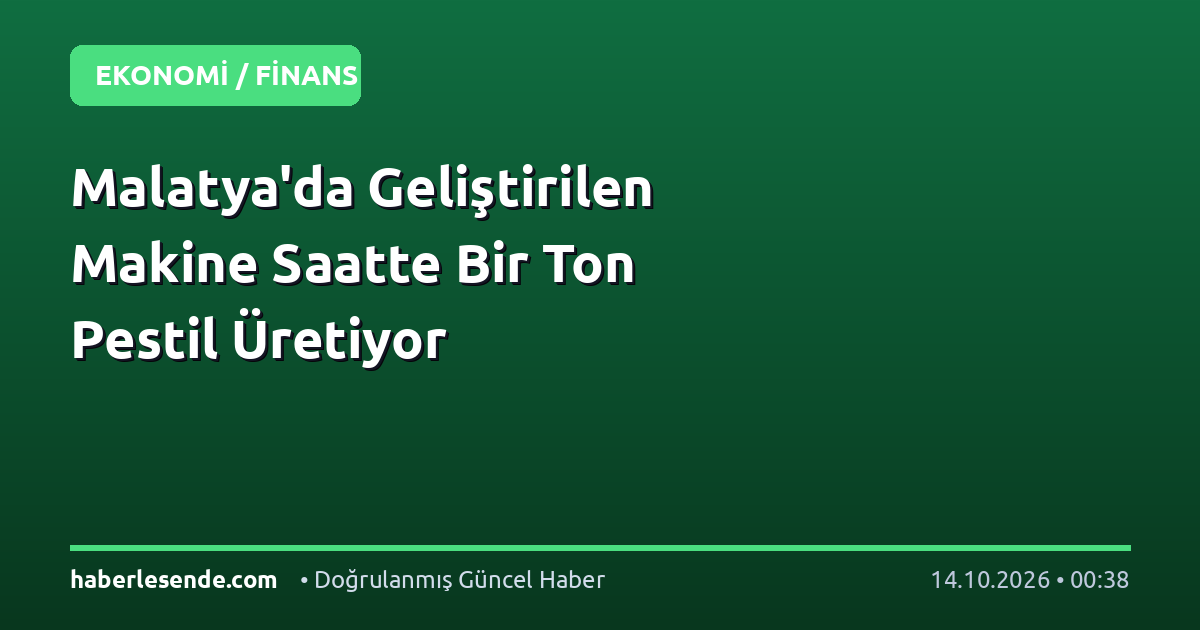 Malatya'da Geliştirilen Makine Saatte Bir Ton Pestil Üretiyor