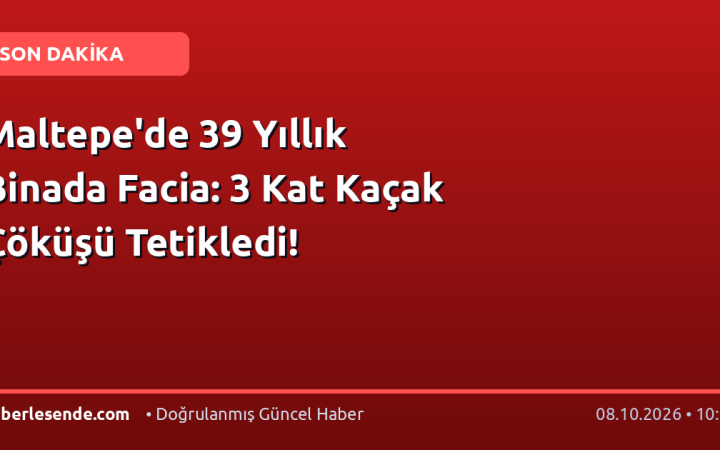 Maltepe'de 39 Yıllık Binada Facia: 3 Kat Kaçak Çöküşü Tetikledi!