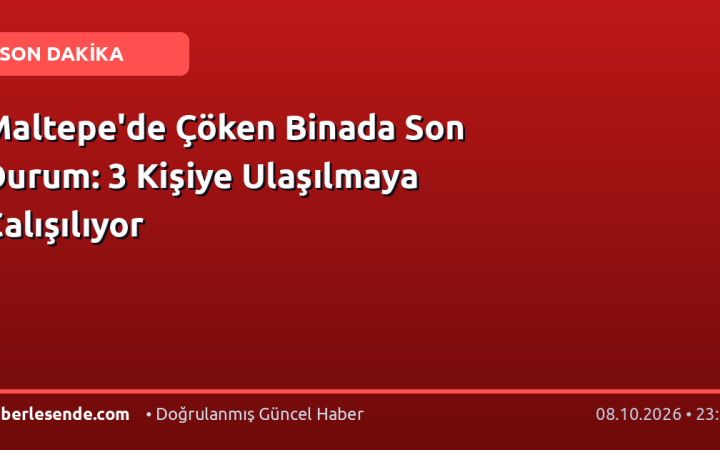Maltepe'de Çöken Binada Son Durum: 3 Kişiye Ulaşılmaya Çalışılıyor