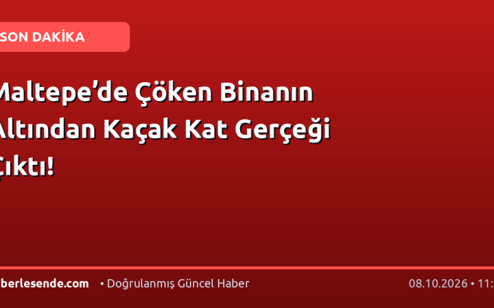 Maltepe’de Çöken Binanın Altından Kaçak Kat Gerçeği Çıktı!
