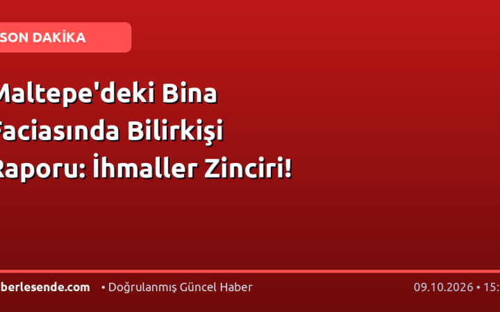Maltepe'deki Bina Faciasında Bilirkişi Raporu: İhmaller Zinciri!