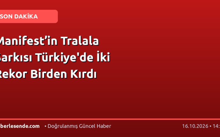 Manifest’in Tralala Şarkısı Türkiye'de İki Rekor Birden Kırdı