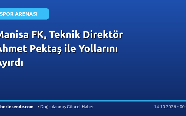 Manisa FK, Teknik Direktör Ahmet Pektaş ile Yollarını Ayırdı