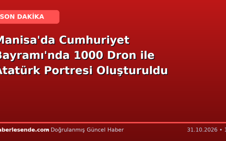 Manisa'da Cumhuriyet Bayramı'nda 1000 Dron ile Atatürk Portresi Oluşturuldu