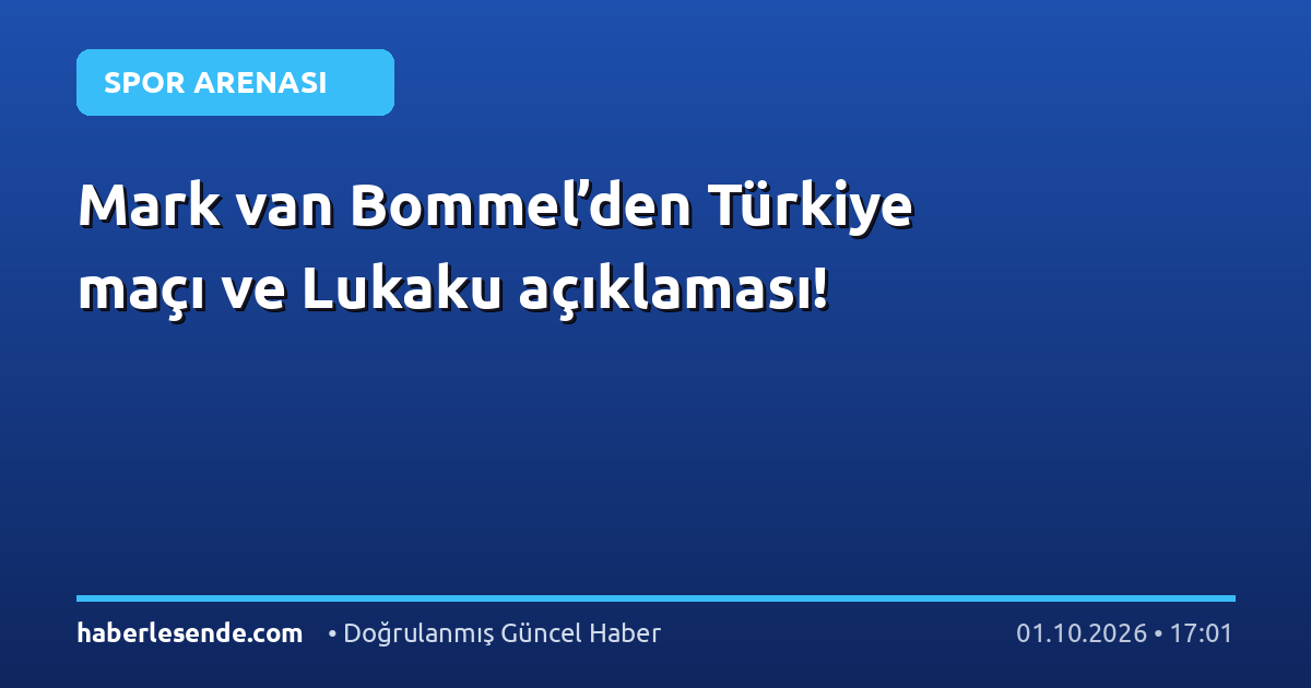 Mark van Bommel’den Türkiye maçı ve Lukaku açıklaması!