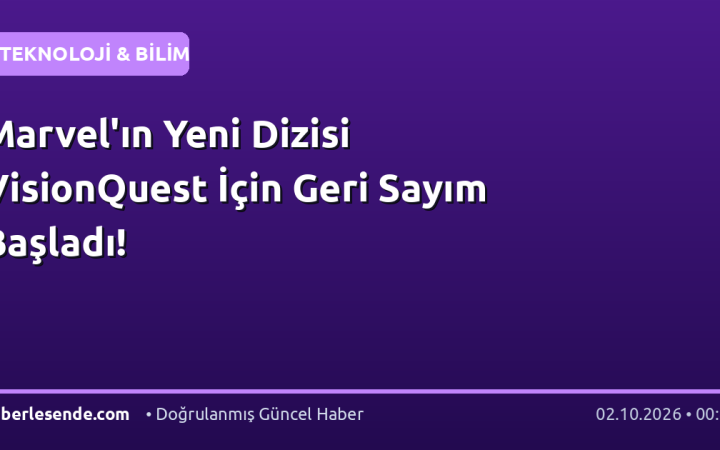Marvel'ın Yeni Dizisi VisionQuest İçin Geri Sayım Başladı!