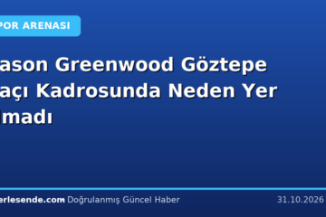 Mason Greenwood Göztepe Maçı Kadrosunda Neden Yer Almadı