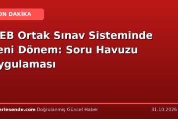 MEB Ortak Sınav Sisteminde Yeni Dönem: Soru Havuzu Uygulaması