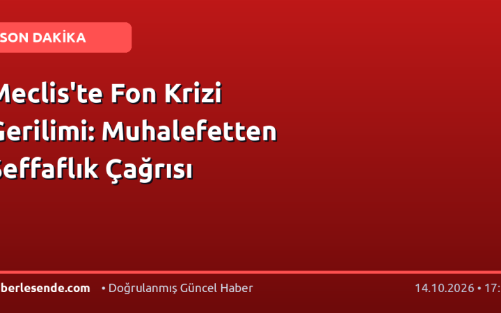 Meclis'te Fon Krizi Gerilimi: Muhalefetten Şeffaflık Çağrısı