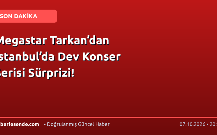 Megastar Tarkan’dan İstanbul’da Dev Konser Serisi Sürprizi!